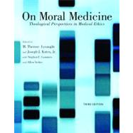On Moral Medicine by Lysaught, M. Therese; Kotva, Joseph J., Jr.; Lammers, Stephen E. (CON); Verhey, Allen (CON), 9780802866011