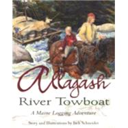 Allagash River Towboat by Schneider, Jack, 9780892726011
