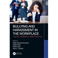 Bullying and Harassment in the Workplace by Einarsen, Stle Valvatne; Hoel, Helge; Zapf, Dieter; Cooper, Cary L., 9781138616011