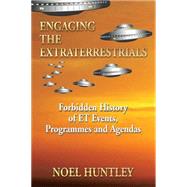 Engaging the Extraterrestrials by Huntley, Noel, 9781499076011