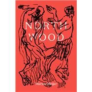 Northwood A Novella by Meijer, Maryse, 9781948226011