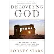 Discovering God by Stark, Rodney, 9780061626012