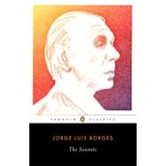 The Sonnets by Borges, Jorge Luis (Author); Levine, Suzanne Jill (Editor); Kessler, Stephen (Editor), 9780143106012