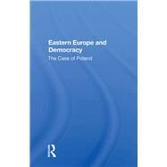 Eastern Europe And Democracy by Lamentowicz, Wojtek, 9780367016012