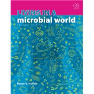 Living in a Microbial World + Garland Science Learning System Redemption Code by Hofkin, Bruce V., 9780815346012