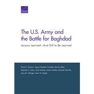 The U.s. Army and the Battle for Baghdad by Johnson, David E.; Schaefer, Agnes Gereben; Allen, Brenna; Cohen, Raphael S.; Gentile, Gian, 9780833096012