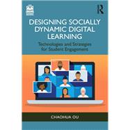 Designing Socially Dynamic Digital Learning by Chaohua Ou, 9781032436012