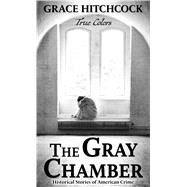 The Gray Chamber by Hitchcock, Grace, 9781432876012