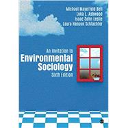 An Invitation to Environmental Sociology by Bell, Michael Mayerfeld; Leslie, Isaac; Schlachter, Laura Hanson, 9781506366012