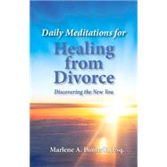Daily Meditations for Healing from Divorce Discovering the New You by Pontrelli, Marlene A, 9781943886012