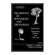 Cell Biology of Physarum and Didymium Vol. 1 : Organisms, Nucleus and Cell Cycle by Aldrich, Henry C., 9780120496013