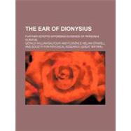 The Ear of Dionysius by Balfour, Gerald William; Stawell, Florence Melian, 9780217756013