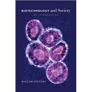 Biotechnology and Society by Stevens, Hallam, 9780226046013