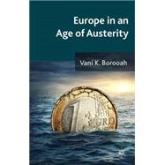 Europe in an Age of Austerity by Borooah, Vani K., 9781137396013