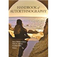 Handbook of Autoethnography by Holman Jones,Stacy, 9781598746013