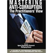 Mastering Anti-Corruption - The Practitioners' View by Agata Stachowicz-Stanusch, 9781641136013