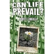 Can Life Prevail? : A Radical Approach to the Environmental Crisis by Linkola, Pentti; Rautio, Eetu; Knipe, Sergio, 9781907166013