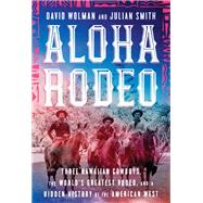 Aloha Rodeo by Wolman, David; Smith, Julian, 9780062836014