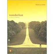 Wanderlust A History of Walking by Solnit, Rebecca, 9780140286014