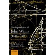 The Correspondence of John Wallis  Volume II (1660 - September 1668) by Wallis, John; Beeley, Philip; Scriba, Christoph; Mayer, Uwe, 9780198566014