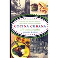 Cocina cubana 350 recetas criollas by ROQUE, RAQUEL, 9780307386014