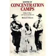 Keeper of Concentration Camps: Dillon S. Myer and American Racism by Drinnon, Richard, 9780520066014