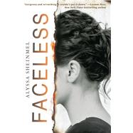 Faceless by Sheinmel, Alyssa, 9780545676014