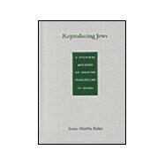 Reproducing Jews by Kahn, Susan Martha; Appadurai, Arjun; Farquhar, Judith, 9780822326014
