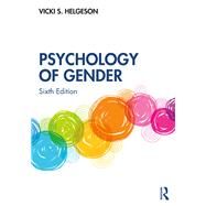 Psychology of Gender by Vicki S. Helgeson; Vicki S. Helgeson, 9781003016014
