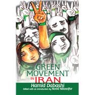 The Green Movement in Iran by Dabashi,Hamid, 9781138516014