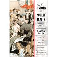 A History of Public Health by Rosen, George, 9781421416014