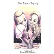 Our Eternal Legacy by McPherson, Michael, 9781430326014