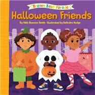 Halloween Friends by Smith, Nikki Shannon; Hodge, DeAndra, 9780593566015