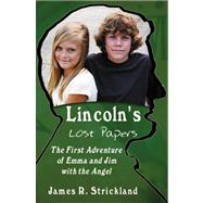 Lincoln's Lost Papers by Strickland, James R., 9780741446015