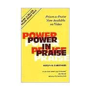 Power in Praise by Carothers, Merlin R., 9780943026015