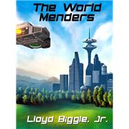 The World Menders by Lloyd Biggle Jr., 9781434446015