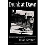 Drunk at Dawn by Stretch, Jesse; Stretch, Marshall, 9781453636015