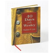 40 Days With Wesley by Job, Rueben P.; Hawkins, Pamela C., 9781501836015