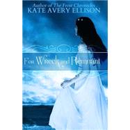 For Wreck and Remnant by Ellison, Kate Avery, 9781506026015