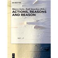 Actions, Reasons and Reason by Iorio, Marco; Stoecker, Ralf, 9783110346015