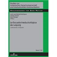 La escuela traductolgica de Leipzig / The translation school of Leipzig by Wotjak, Gerd; Batista, Jos Juan; Sinner, Carsten, 9783631636015
