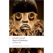 Heart of Darkness and Other Tales by Conrad, Joseph; Watts, Cedric, 9780199536016