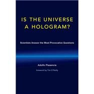 Is the Universe a Hologram? Scientists Answer the Most Provocative Questions by Plasencia, Adolfo; O'Reilly, Tim, 9780262036016