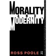 Morality and Modernity by Poole,Ross, 9780415036016