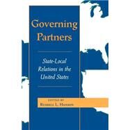 Governing Partners: State-local Relations In The United States by L Hanson,Russell, 9780813326016