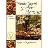 Nathalie Dupree's Southern Memories by Dupree, Nathalie, 9780820326016