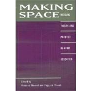 Making Space : Merging Theory and Practice in Adult Education by Sheared, Vanessa, 9780897896016