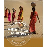 Fundamentals of World Regional Geography by Joseph J. Hobbs, 9781337106016