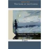 The Lure of the Camera by Olcott, Charles S., 9781505576016