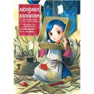 Ascendance of a Bookworm: Part 1 Volume 2 (Light Novel) by Kazuki, Miya; Shiina, You; Quof, 9781718356016